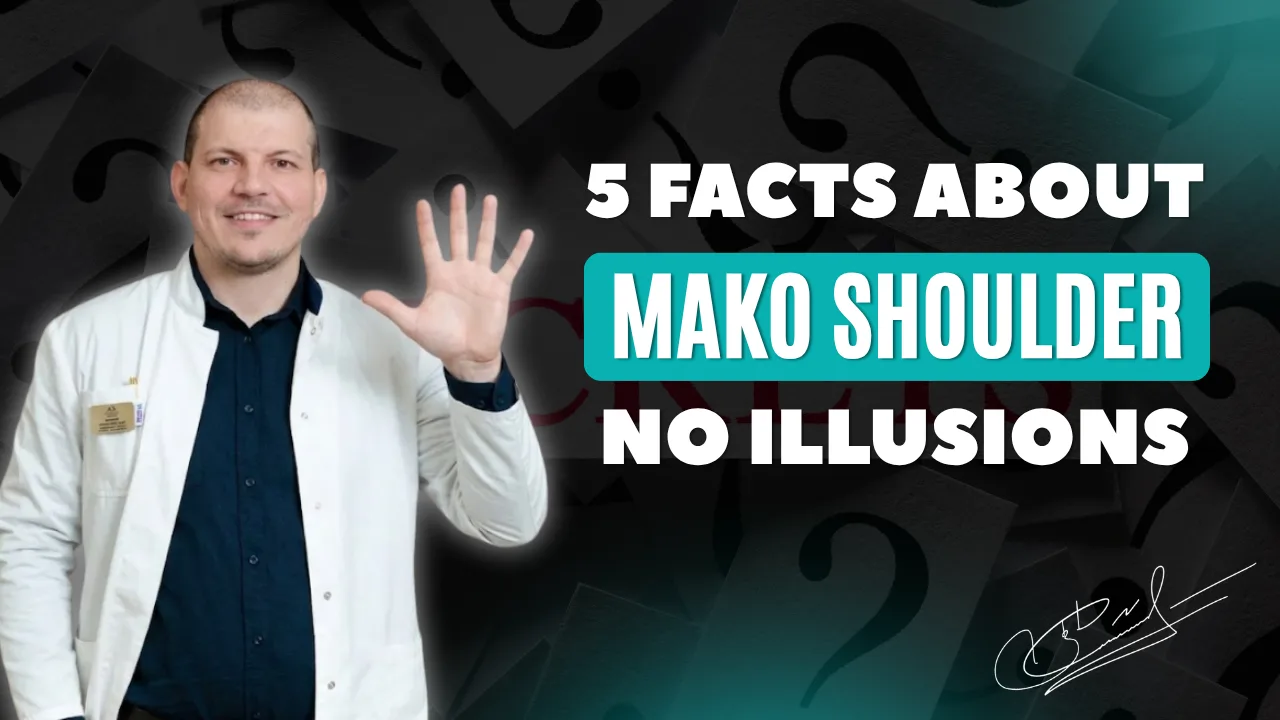 Robots in the Orthopedics of the Future: 5 Facts About MAKO Shoulder Without Illusions