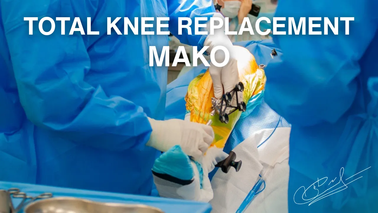 Total Knee Replacement with the Mako Robot